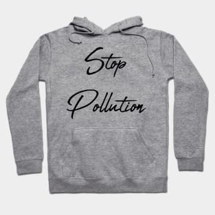 Stop Pollution: Sustainable Living, Make A Difference, Live Thoughtfully, Conscious Consumer, Energy Efficiency, Climate Action, Alternative Energy, Extinction, Reduce Your Impact, Resistance Hoodie